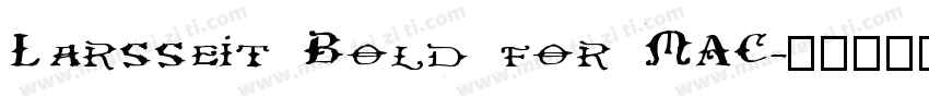 Larsseit Bold for MAC字体转换